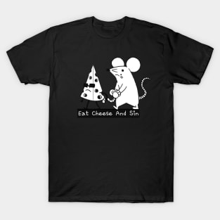 Eat Cheese And Sin T-Shirt